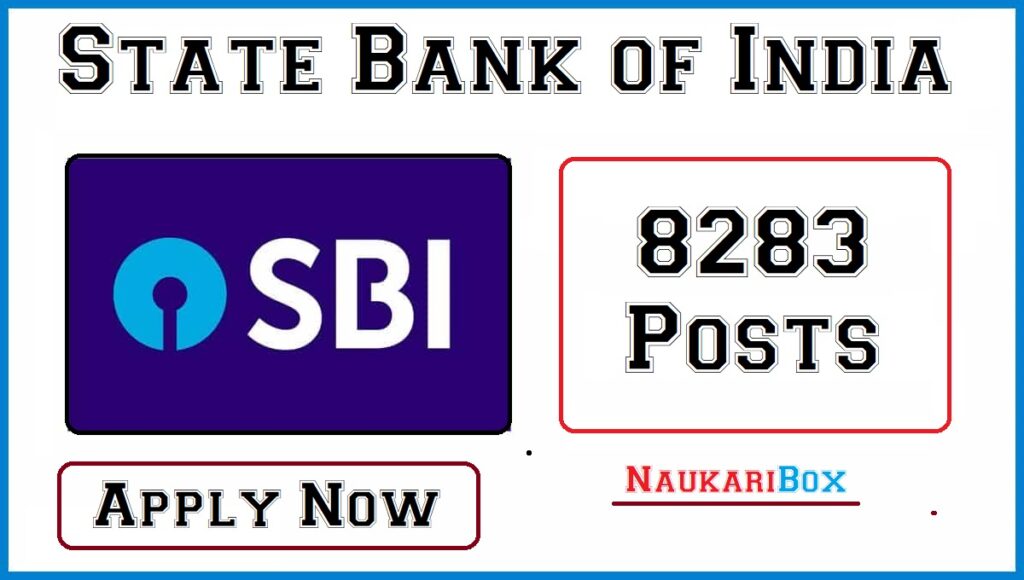 SBI Bank Recruitment Notification for 8283 Posts Out - Clerk